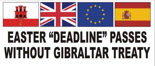 EASTER “DEADLINE” PASSES WITHOUT GIBRALTAR TREATY